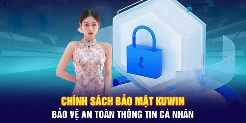 Vai trò của việc đề ra Chính sách bảo mật Kuwin