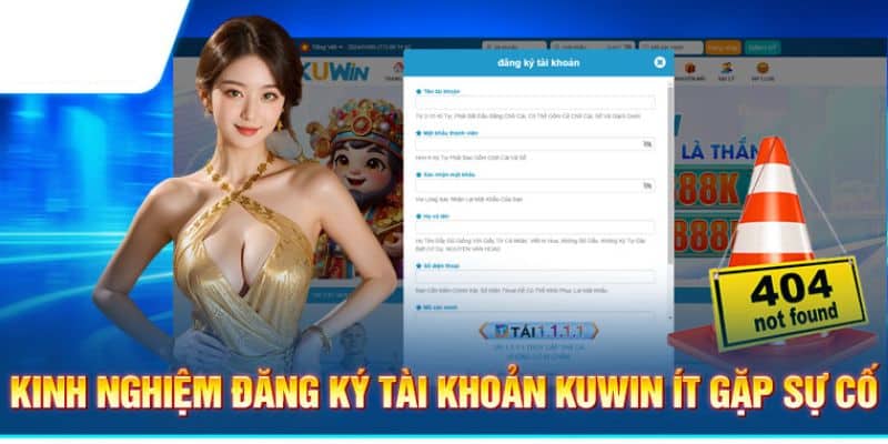 Kinh nghiệm cho bet thủ khi tiến hành đăng ký kuwin