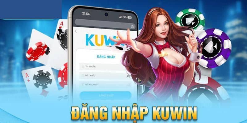 Hướng dẫn chi tiết cho anh em đăng nhập kuwin